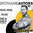 Spotkanie autorskie z Przemkiem Kossakowskim