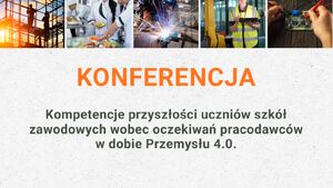 Komp. przyszłości uczniów szkół zaw. wobec oczekiwań pracodawców w dobie Przemysłu 4.0