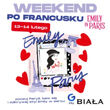 Weekend po Francusku - Emily w Paryżu