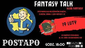 Fantasy Talk: Postapokaliptyczna wizja przyszłości