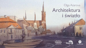 Wystawa malarstwa "Architektura i Światło" | Olga Azarova 