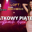 Ostatkowy Piątek w Lofcie