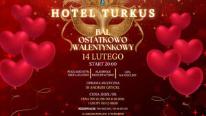 Bal Ostatkowo-Walentynkowy w Hotelu Turkus