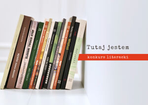 Tutaj jestem - konkurs literacki