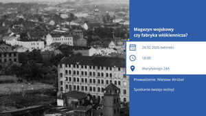 Magazyn wojskowy czy fabryka włókiennicza