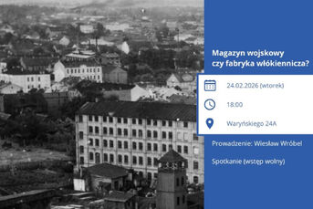 Magazyn wojskowy czy fabryka włókiennicza