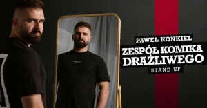 Paweł Konkiel | Zespół Komika Drażliwego
