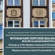 Wydrapane historie Białegostoku - spacer z przewodnikami PTTK