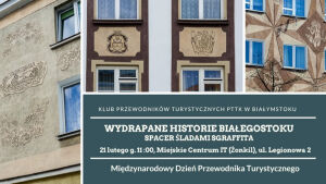 Wydrapane historie Białegostoku - spacer z przewodnikami PTTK