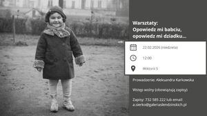 Warsztaty: Opowiedz mi babciu, opowiedz mi dziadku