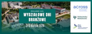 Wydziałowe Dni Branżowe w Politechnice Białostockiej