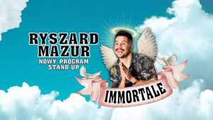Ryszard Mazur - Immortale | Stand-up