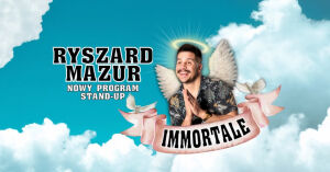 Ryszard Mazur - Immortale | Stand-up