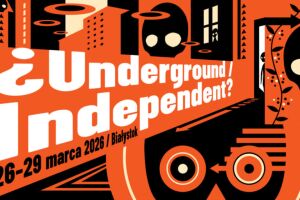Festiwal ¿Underground / Independent? 2026