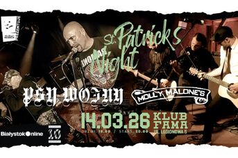 PSY WOJNY i MOLLY MALONE'S na św. Patryka w Białymstoku