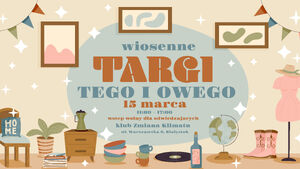 Wiosenne Targi Tego i Owego
