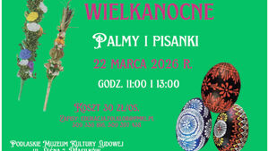 Rodzinna niedziela w skansenie "Pisanki i palmy" - warsztaty