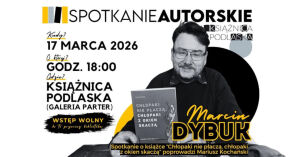 Spotkanie autorskie z Marcinem Dybukiem