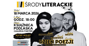 Środa Literacka: Światowy Dzień Poezji | Julia Szychowiak, Jakub Sęczyk, Paweł Stasiewicz