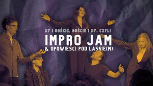 Impro Jam & Opowieści pod laskie(m) - spektakl improwizowany