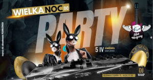 Wielkanocne Party w Klubie 6-Ścian