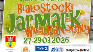 Białostocki Jarmark Wielkanocny 2026