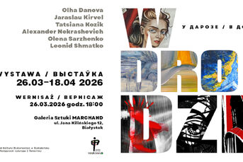 W Drodze - wystawa malarstwa artystów z Białorusi i Ukrainy