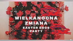 Wielkanocna Zmiana | Easter Eggs Party | Hal