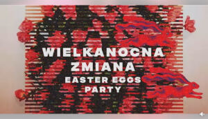 Wielkanocna Zmiana | Easter Eggs Party | Hal