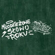 Młodzieżowe Słowo Roku | Kalokagathia Impro/Teatr Lab
