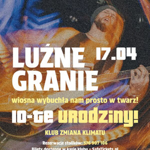 Luźne Granie / Wiosna wybuchła nam prosto w twarz / 10-te urodziny