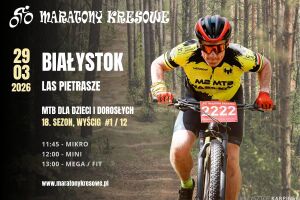 Maratony Kresowe MTB - Białystok
