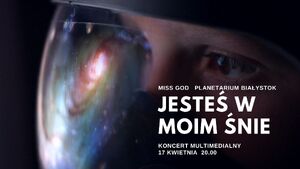 Miss God Koncert w Planetarium - jesteś w moim śnie