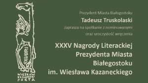 XXXV NAGRODA LITERACKA IM. WIESŁAWA KAZANECKIEGO | spotkania z nominowanymi i wręczenie nagrody