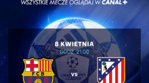 Helios Sport | Liga Mistrzów UEFA: FC Barcelona - Atletico Madryt