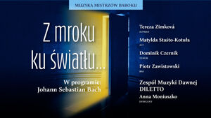 Muzyka Mistrzów Baroku - Z mroku ku światłu…