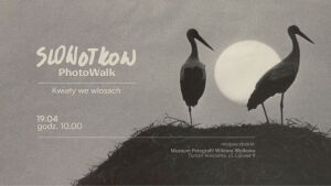 SloWołkow PhotoWalk – spacer fotograficzny | kwiecień 2026