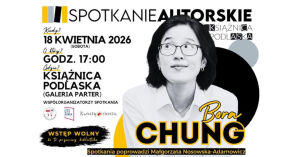 Spotkanie autorskie z Borą Chung - południowokoreańską autorką, finalistką nagrody Bookera