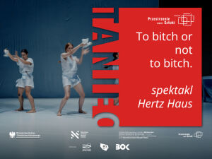 To bitch or not to bitch | spektakl taneczny