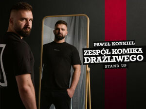Paweł Konkiel | Zespół Komika Drażliwego