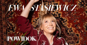 Ewa Stasiewicz w programie "Powidok"