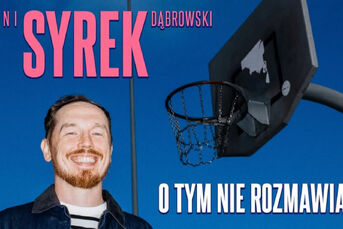 Antoni Syrek-Dąbrowski - o tym nie rozmawiamy