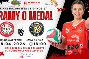 1 Liga Kobietr: KS BAS Kombinat Budowlany Białystok - Enea KS Piła | Pierwszy mecz o brąz