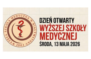 Dzień otwarty Wyższej Szkoły Medycznej w Białymstoku 2026