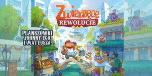 Zwierzęce Rewolucje na Planszówkach Johnny'ego i Mateusza