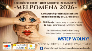 VIII Wojewódzkie Forum Teatrów Dziecięcych i Młodzieżowych „Melpomena” 2026