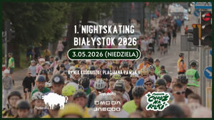 Nightskating Białystok 2026 - 3 maja