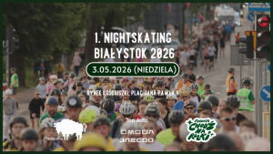 Nightskating Białystok 2026 - 3 maja
