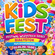 Kids Fest - Festiwal Wszystkich Dzieci w Białymstoku
