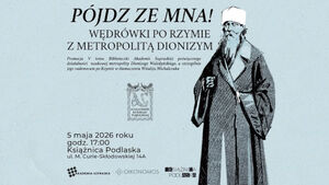 Pójdź ze mną! Wędrówki po Rzymie z metropolitą Dionizym - spotkanie wokół książki